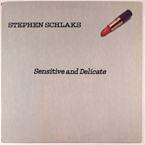 Stephen Schlaks - Sensitive And Delicate - Vinyl LP Record